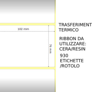 Trasferimento termico Etichette permanente per ZEBRA 102mm*76mm 930pz utilizzo con Ribbon
